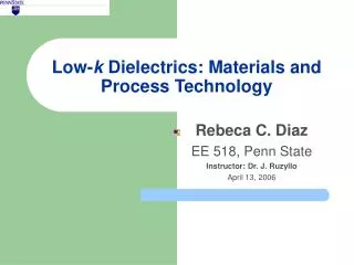 Low- k Dielectrics: Materials and Process Technology