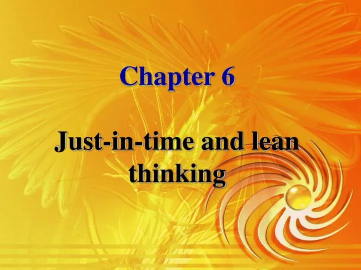 chapter 6 just in time and lean thinking