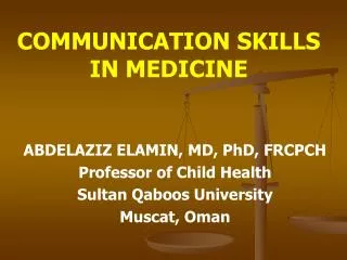 COMMUNICATION SKILLS IN MEDICINE