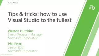 Tips &amp; tricks: how to use Visual Studio to the fullest