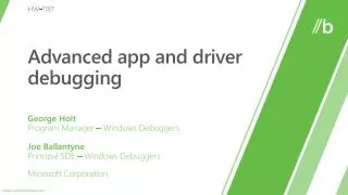 Advanced app and driver debugging