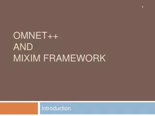 OMNeT ++ and MiXiM Framework