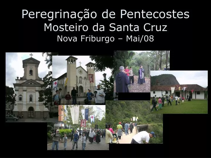 peregrina o de pentecostes mosteiro da santa cruz nova friburgo mai 08