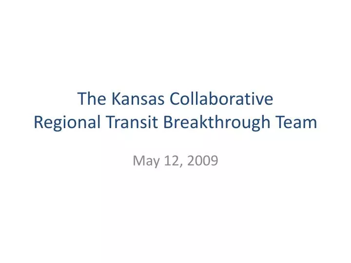 the kansas collaborative regional transit breakthrough team