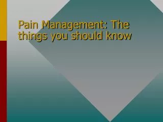 Pain Management: The things you should know