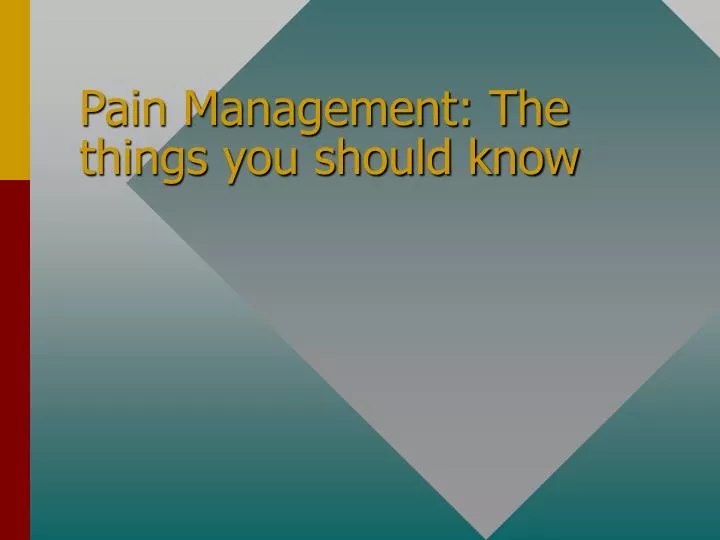 pain management the things you should know
