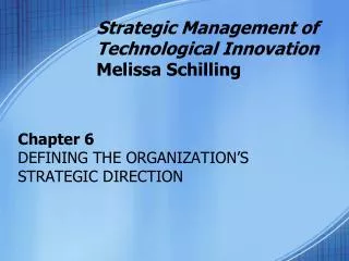 Strategic Management of Technological Innovation Melissa Schilling