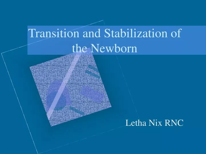 transition and stabilization of the newborn