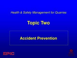 Health &amp; Safety Management for Quarries Topic Two