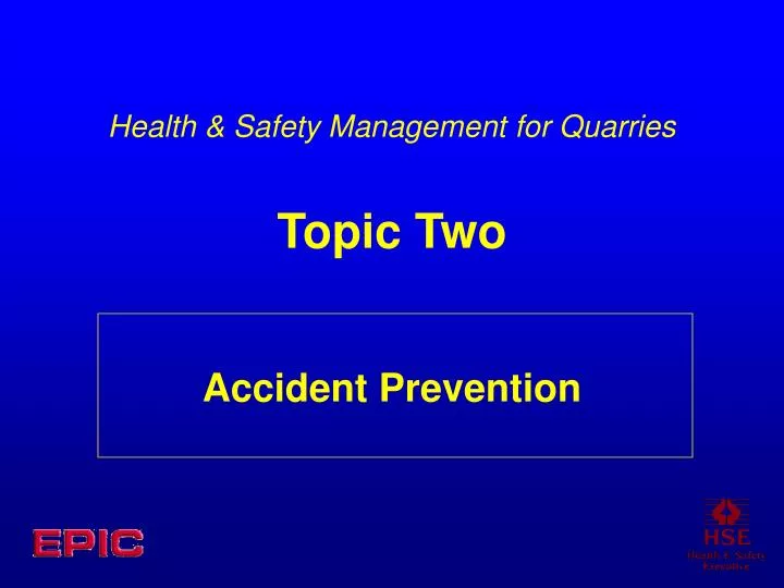 health safety management for quarries topic two