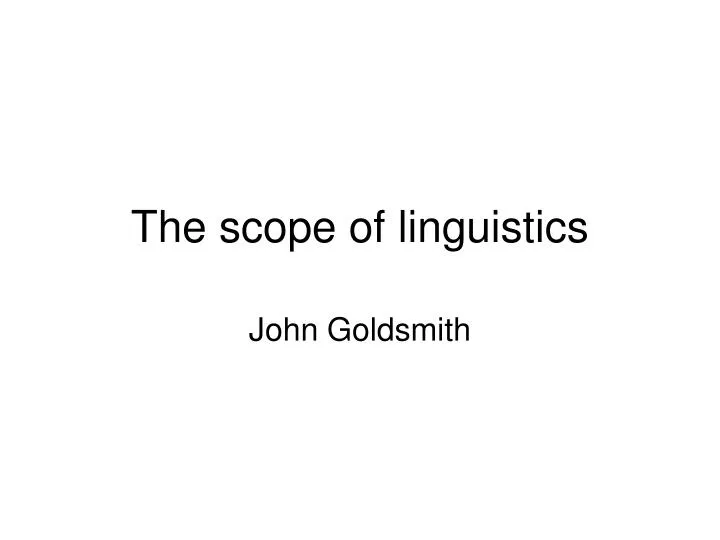 the scope of linguistics
