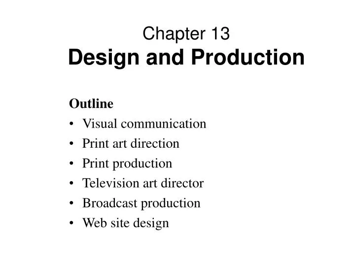 chapter 13 design and production