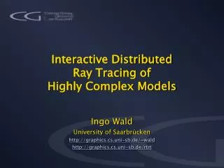 Interactive Distributed Ray Tracing of Highly Complex Models