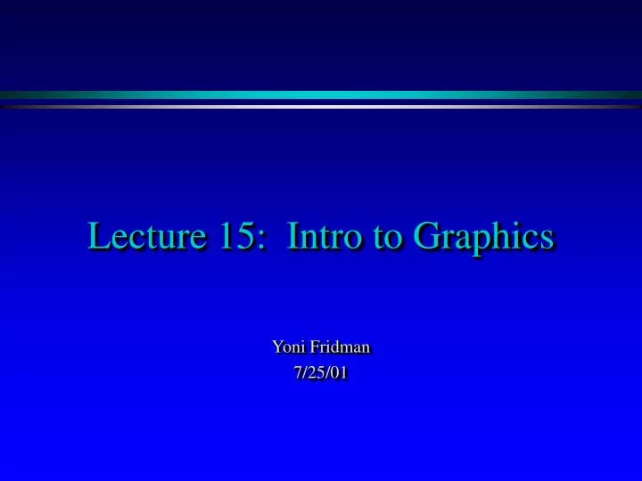 lecture 15 intro to graphics