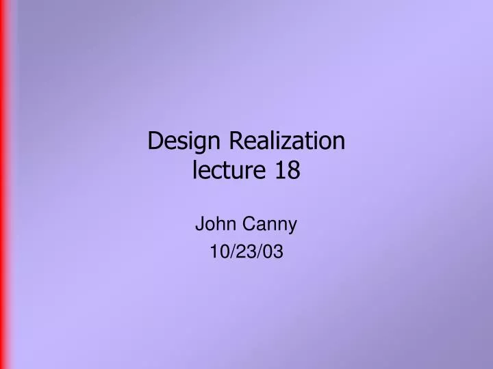 design realization lecture 18