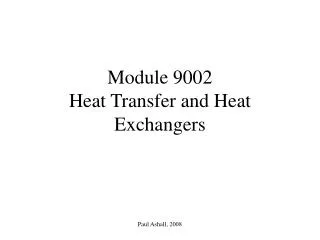 Module 9002 Heat Transfer and Heat Exchangers