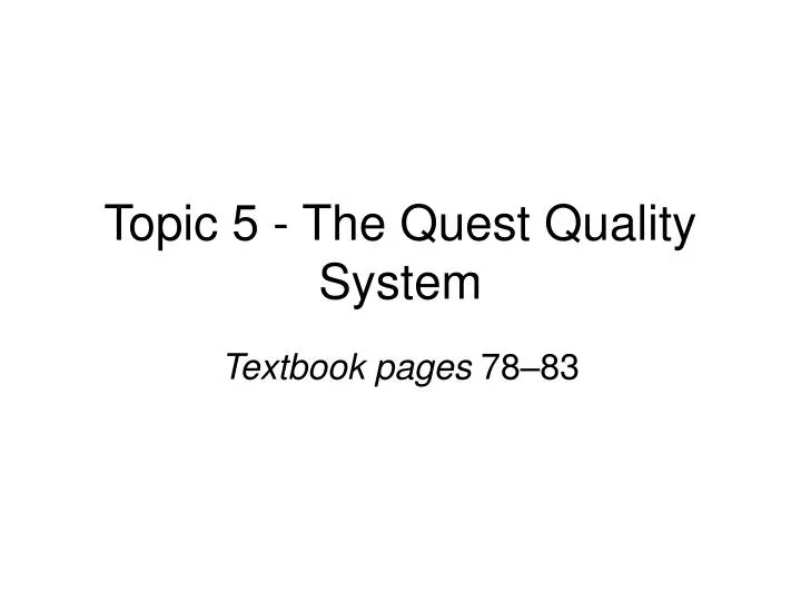 topic 5 the quest quality system