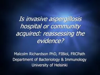 Is invasive aspergillosis hospital or community acquired: reassessing the evidence?