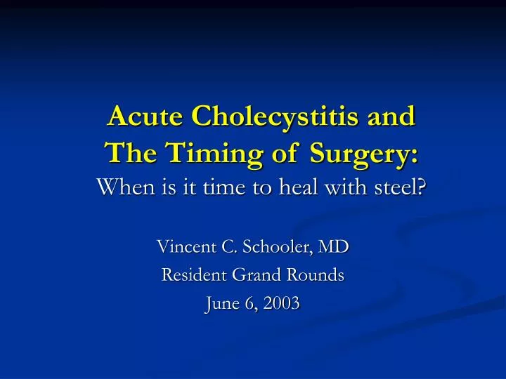 acute cholecystitis and the timing of surgery when is it time to heal with steel