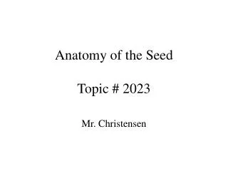 Anatomy of the Seed Topic # 2023