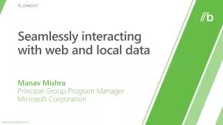 Seamlessly interacting with web and l ocal data