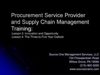 Source One Management Services, LLC 724 Fitzwatertown Road Willow Grove, PA 19090 (215)-902-0200 www.sourceoneinc.com