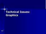 Technical Issues: Graphics - slide 1