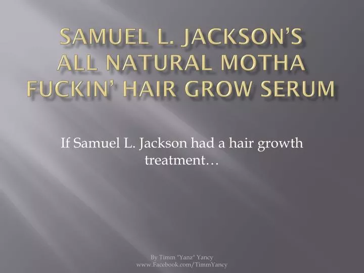 samuel l jackson s all natural motha fuckin hair grow serum