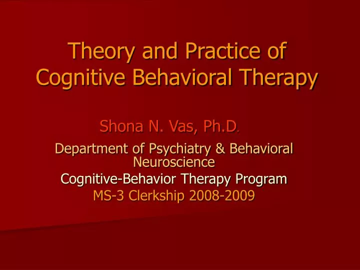 theory and practice of cognitive behavioral therapy