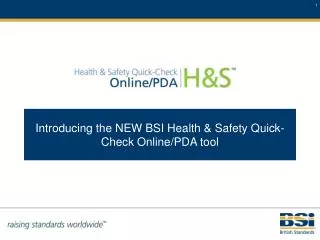 Introducing the NEW BSI Health &amp; Safety Quick-Check Online/PDA tool