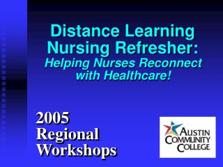 Distance Learning Nursing Refresher: Helping Nurses Reconnect with Healthcare!