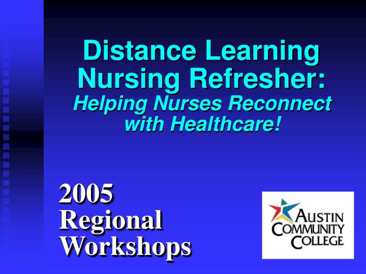 distance learning nursing refresher helping nurses reconnect with healthcare