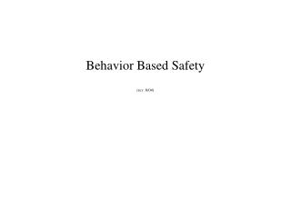 Behavior Based Safety (rev. 8/04)