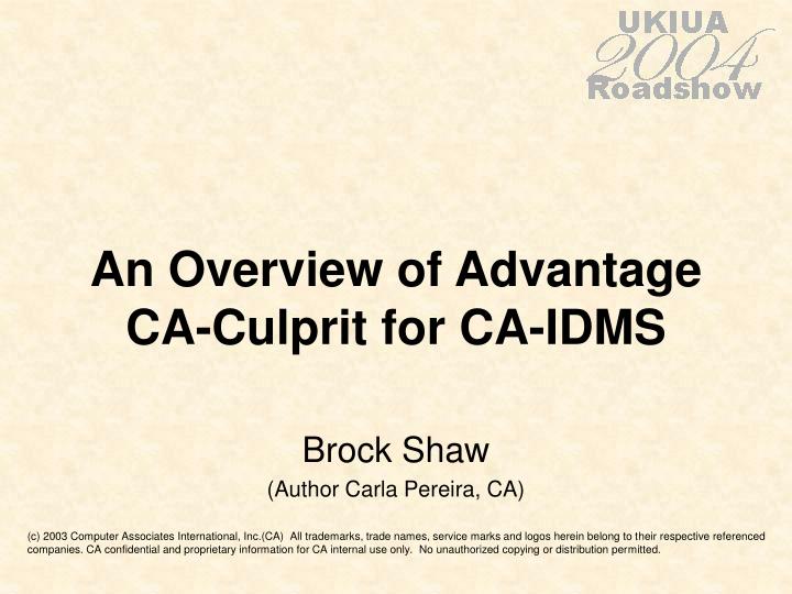 an overview of advantage ca culprit for ca idms