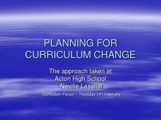 PLANNING FOR CURRICULUM CHANGE