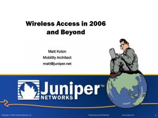 Wireless Access in 2006 and Beyond
