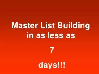 Master List Building in as less as 7 days