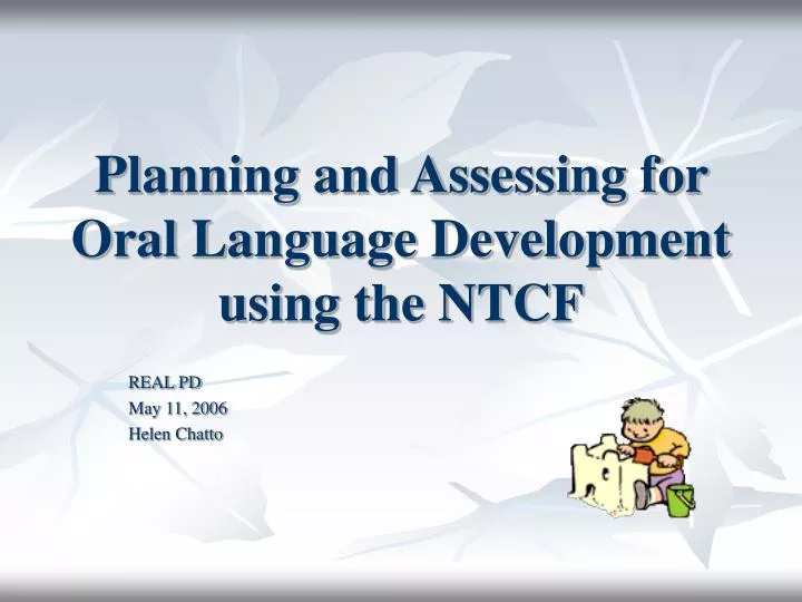 planning and assessing for oral language development using the ntcf
