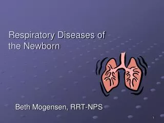 Respiratory Diseases of the Newborn