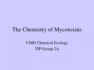 The Chemistry of Mycotoxins