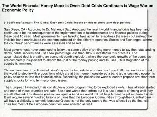 The World Financial Honey Moon is Over: Debt Crisis Continue