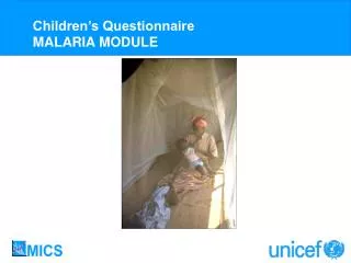Children’s Questionnaire MALARIA MODULE