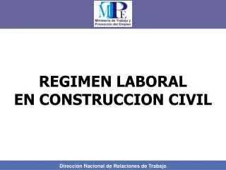 REGIMEN LABORAL EN CONSTRUCCION CIVIL