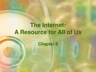 The Internet: A Resource for All of Us