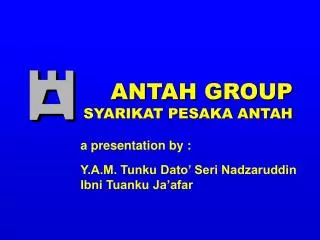 ANTAH GROUP SYARIKAT PESAKA ANTAH