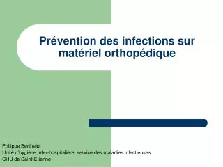 Prévention des infections sur matériel orthopédique