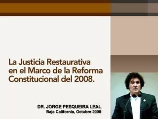 DR. JORGE PESQUEIRA LEAL Baja California, Octubre 2008