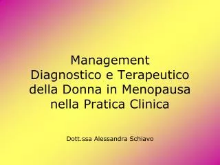 Management Diagnostico e Terapeutico della Donna in Menopausa nella Pratica Clinica