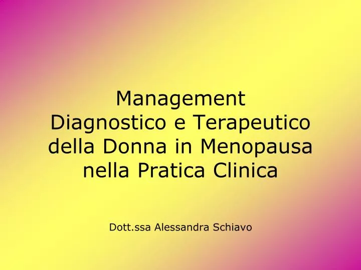 management diagnostico e terapeutico della donna in menopausa nella pratica clinica