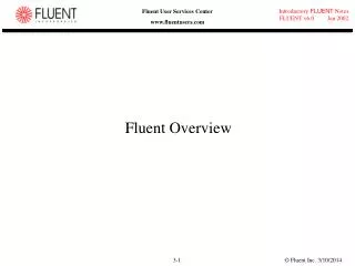 Fluent Overview